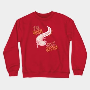 Spark Wonder, Axolotl Questions Crewneck Sweatshirt